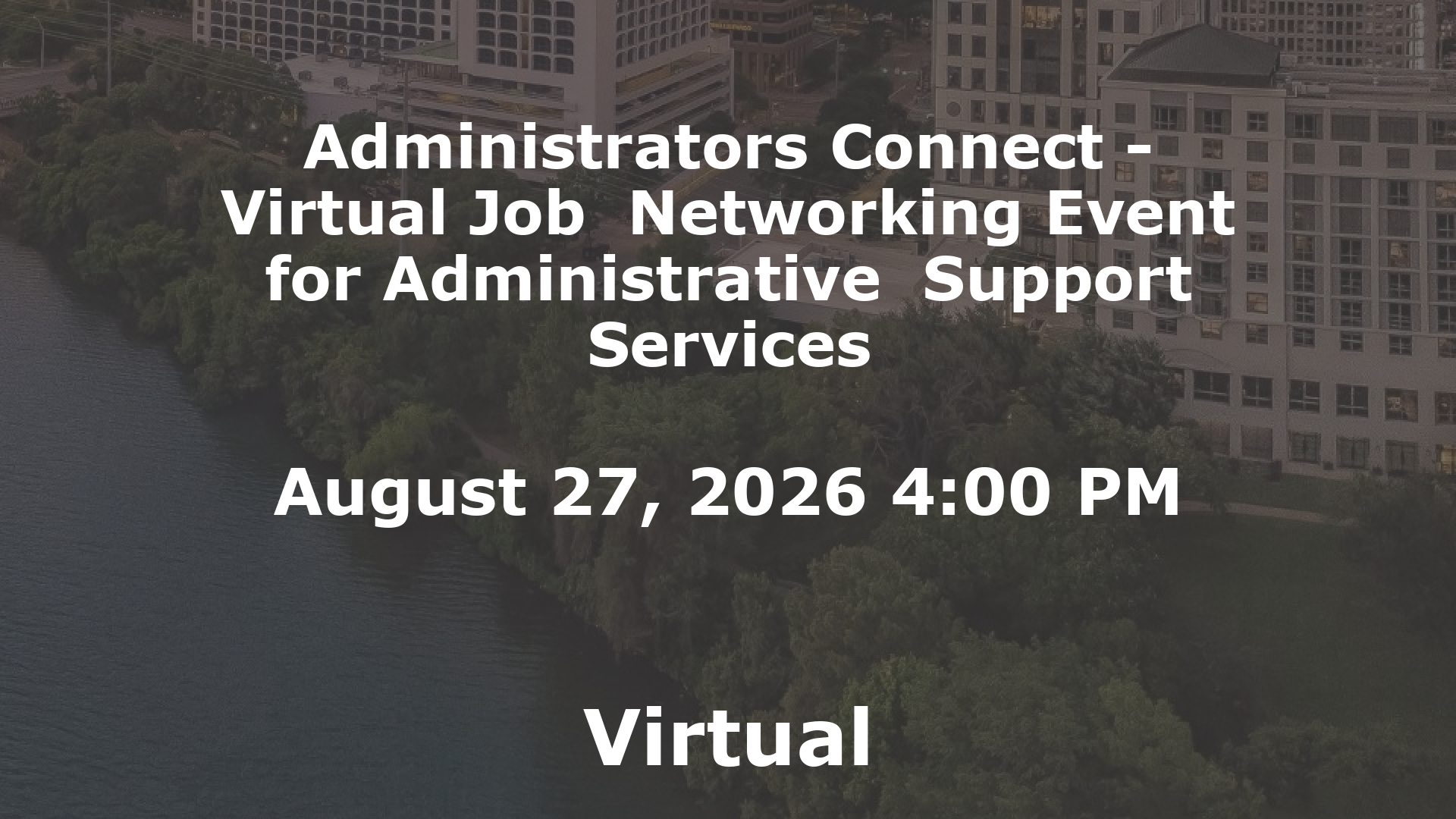 Administrators Connect - Virtual Job  Networking Event for Administrative  Support Services event image